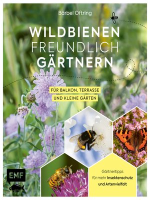cover image of Wildbienenfreundlich gärtnern für Balkon, Terrasse und kleine Gärten